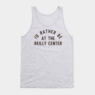 I'd Rather Be At The Reilly Center - Bonnies Tank Top